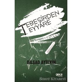Tebeşirden Teyyare - Dilşad Aytekin