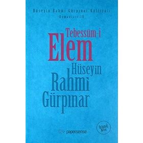 TEBESSÜM-I ELEM - HÜSEYIN RAHMI GÜRPINAR