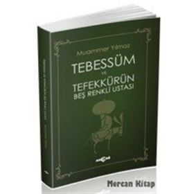 Tebessüm ve Tefekkürün Beş Renkli Ustası - Muammer Yılmaz