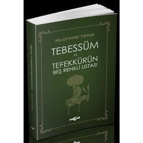 Tebessüm ve Tefekkürün Beş Renkli Ustası - Muammer Yılmaz