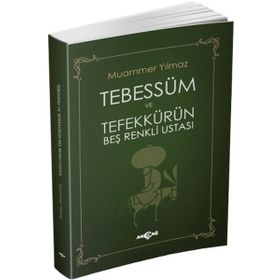 Tebessüm ve Tefekkürün Beş Renkli Ustası - Muammer Yılmaz