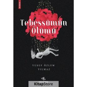 Tebessümün Ölümü Yusuf Özlem Yılmaz