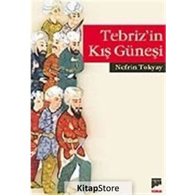 TEBRIZ'IN KIŞ GÜNEŞİ - NEFRIN TOKYAY