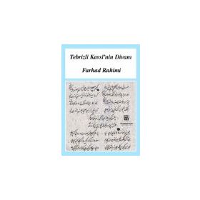 Tebrizli Kavsi'nin Divanı Farhad Rahimi