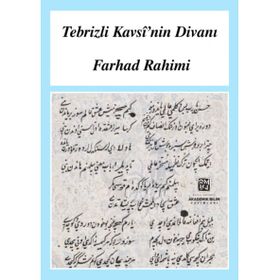 Tebrizli Kavsi'nin Divanı Farhad Rahimi