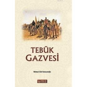TEBÜK GAZVESI - MAHMUT SAMI RAMAZANOĞLU