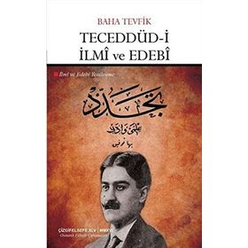 Teceddüd-i İlmi ve Edebi - Baha Tevfik