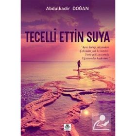 TECELLI ETTIN DURGUN SUYA - ABDULKADIR DOĞAN