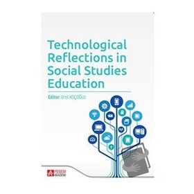 Technological Reflections in Social Studies Education - Pegem Akademi Yayıncılık
