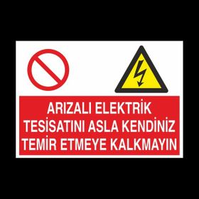 Technopa Arızalı Elektrik Tesisatına 50 x 70 cm Uyarı Levhası