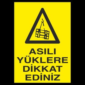 Technopa Asılı Yüklere Dikkat Ediniz 30 x 40 cm Uyarı Levhası