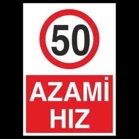 Technopa Azami Hız 50 60 x 90 cm Uyarı Levhası