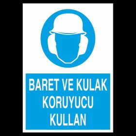 Technopa Baret ve Kulak Koruyucu Kullan 40 x 60 cm Uyarı Levhası