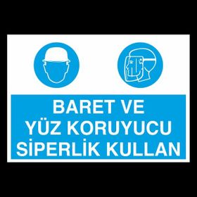 Technopa Baret ve Yüz Koruyucu Siperlik Kullan 50 x 70 cm Uyarı Levhası