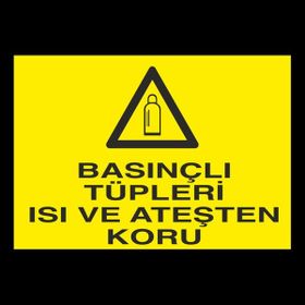 Technopa Basınçlı Tüpleri Ateşten Koru 50 x 70 cm Uyarı Levhası