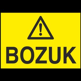 Technopa Bozuk Uyarı Levhası