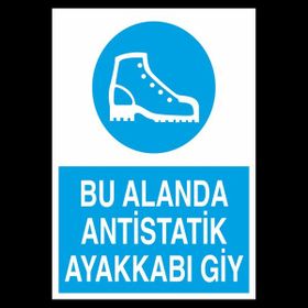 Technopa Bu Alanda Antistati Ayakkabı Giy 40 x 60 cm Uyarı Levhası