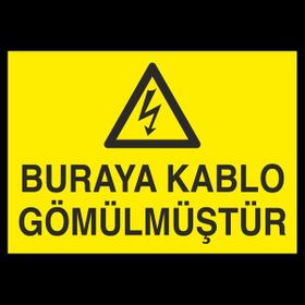 Technopa Buraya Kablo Gömülmüştür 30 x 40 cm Uyarı Levhası