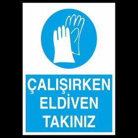 Technopa Çalışırken Eldiven Takınız 20 x 30 cm Uyarı Levhası
