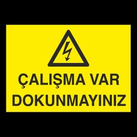 Technopa Çalışma Var Dokunma 20 x 30 cm Uyarı Levhası