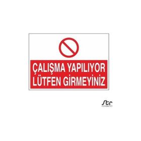 Technopa Çalışma Yapılıyor Lütfen Girmeyin 60 x 90 cm Uyarı Levhası