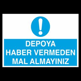 Technopa Depoya Haber Vermeden Mal Almayınız 70x100 cm Uyarı Levhası
