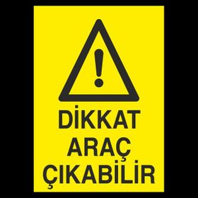 Technopa Dikkat Araç Çıkabilir 20 x 30 cm Uyarı Levhası