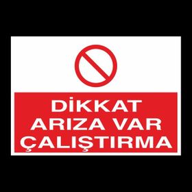 Technopa Dikkat Arıza Var Çalıştırma 60 x 90 cm Uyarı Levhası