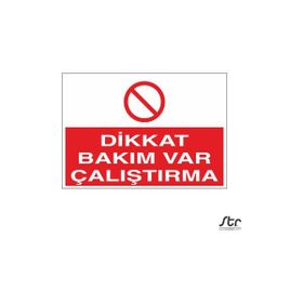 Technopa Dikkat Bakım Var 40 x 60 cm Uyarı Levhası