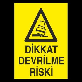 Technopa Dikkat Devrilme Riski 50 x 70 cm Uyarı Levhası