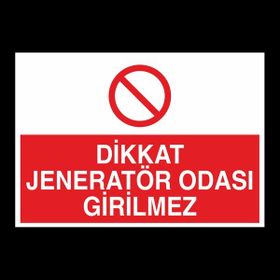 Technopa Dikkat Jeneratör Odası Girilmez 50 x 70 cm Uyarı Levhası