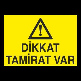 Technopa Dikkat Tamirat Var 50 x 70 cm Uyarı Levhası