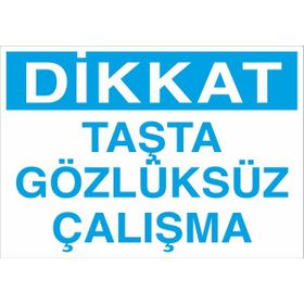Technopa Dikkat Taşta Gözlüksüz Çalışma 20 x 30 cm Uyarı Levhası