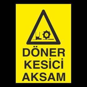 Technopa Döner Kesici Aksam 70 x 100 cm Uyarı Levhası