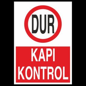 Technopa Dur Kapı Kontrol 40 x 60 cm Uyarı Levhası