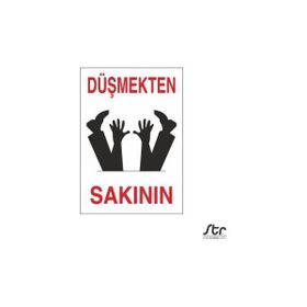 Technopa Düşmekten Sakının 20 x 30 cm Uyarı Levhası