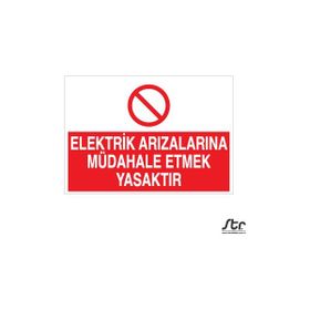 Technopa Elektrik Arızalarına Müdahale Etmek Yasaktır 20 x 30 cm Uyarı Levhası