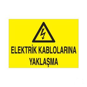 Technopa Elektrik Kablolarına Yaklaşma Uyarı Levhası