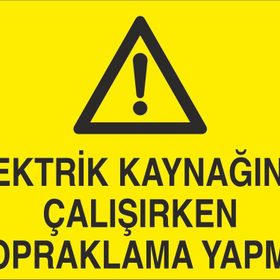 Technopa Elektrik Kaynağında Çalışırken Topraklama Yapma Uyarı Levhası