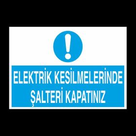Technopa Elektrik Kesilmelerinde Şalteri Kapatınız 30 x 40 cm Uyarı Levhası