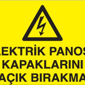 Technopa Elektrik Panosu Kapaklarını Açık Bırakma Uyarı Levhası
