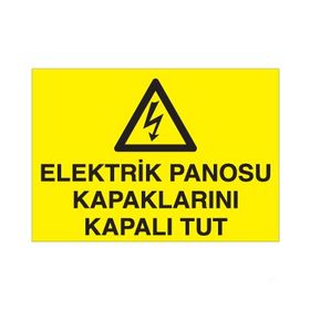 Technopa Elektrik Panosu Kapaklarını Kapalı Tut Uyarı Levhası
