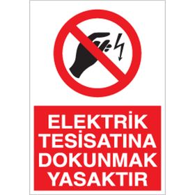 Technopa Elektrik Tesisatına Dokunmak Yasaktır Uyarı Levhası