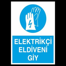 Technopa Elektrikçi Eldiveni Giy 20 x 30 cm Uyarı Levhası