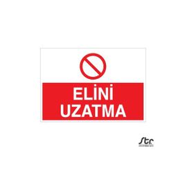 Technopa Elini Uzatma 70 x 100 cm Uyarı Levhası