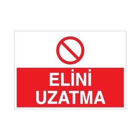 Technopa Elini Uzatma Uyarı Levhası
