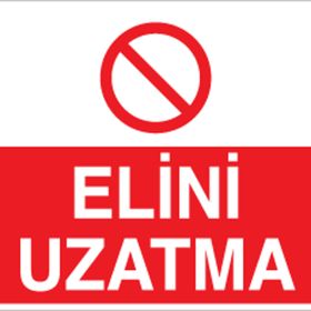 Technopa Elini Uzatma Uyarı Levhası