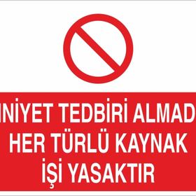 Technopa Emniyet Tedbiri Almadan Her Türlü Kaynak İşi Yasaktır. Uyarı Levhası