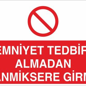 Technopa Emniyet Tedbiri Almadan Panmiksere Girme Uyarı Levhası