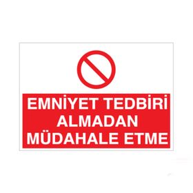 Technopa Emniyet Tedbiri Müdahale Etme! Uyarı Levhası